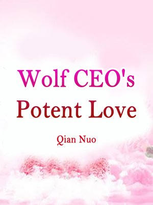 cover image of Wolf CEO's Potent Love